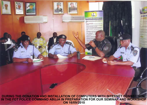 Donation and Installation of Computers with Internet Connection in the FCT Police Command, Abuja in Preparation for Our Seminar and Workshop on 16/09/2010